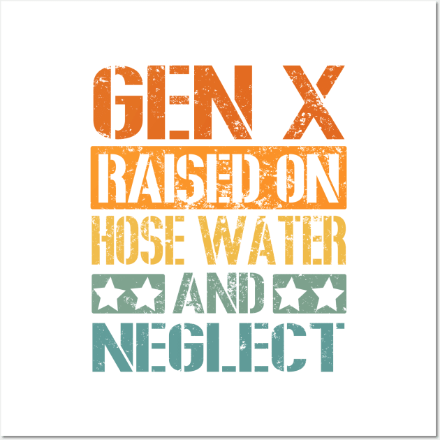 Vintage GEN X Raised on Hose Water and Neglect Wall Art by LEGO